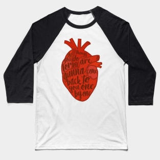 The things you do for love Baseball T-Shirt